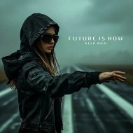 Keep High - Future is Now