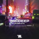 BrodEEp - Louder City (Slow Version)