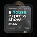 Alterace - A House Express Show #546 (546)