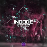 Incode - Like Dream