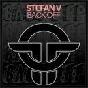 Stefan V - Back Off (Original Mix)