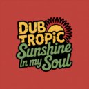 Dub Tropic - All Collide (Original Mix)