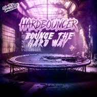 Hardbouncer - Bounce The Hard Way