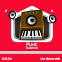 Erik Bo - Get down ouh (Original Mix)
