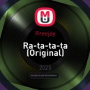 Rreejay - Ra-ta-ta-ta (Original)