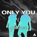Jus Jack - Only You