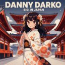 Danny Darko feat. Ayda Noir - Big In Japan (Extended Mix)