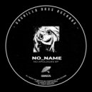 No_Name - No Apology (Original Mix)