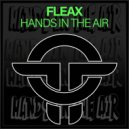 Fleax - Hands In The Air (Original Mix)
