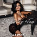 Dj Dark - Lily Was Here (Extended)