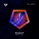 Shavit - Make It Hot