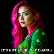 DANGELH - IT\'S NOT YOUR LAST CHANCE