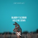 Bladdy-T, ZVBXR - Hold Me Down (Extended Mix)