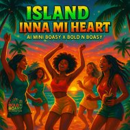 Ai Mini Boasy & Bold N Boasy - Island Inna Mi Heart (feat. Bold N Boasy)