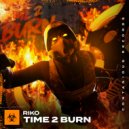 Riko - Time 2 Burn (Radio Edit)