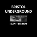 Bristol Underground - A Part Of Me (Original Mix)