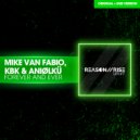Mike Van Fabio, KBK & Aniølkü - Forever And Ever (Extended Dub Mix)