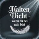 Halten Dicht - Wenn Du Bei Mir Bist (Original Mix)