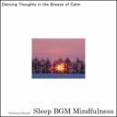Sleep BGM Mindfulness - Life\'s Harmony Through Intimate Whispers of Self-Care (Original Mix)