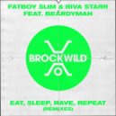 Fatboy Slim & Riva Starr feat. Beardyman - Eat, Sleep, Rave, Repeat (DJ Pierre Remix)