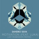 Sandro Silva feat. Luka - Motivation (Jay Robinson Extended Remix)