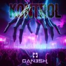 Gan3sh - Kontrol (Original Mix)