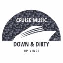 HP Vince - Down & Dirty (Original Mix)