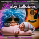 Baby Lullaby Academy & Rock A Bye Midnight & Benjamin Shadows - Something To Believe In