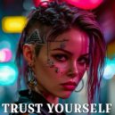 DANGELH - TRUST YOURSELF ()