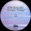 Seb Skalski - Dream Today (Original Mix)