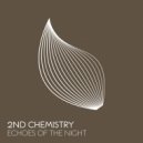 2nd Chemistry - Echoes Of The Night (Extended Mix)
