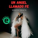 Deepyetbeats - Un Ángel llamado fe (Original Mix)