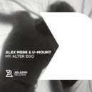 Alex Merk & U-Mount - My Alter Ego