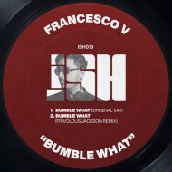 Francesco V - Bumble What