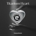 Deepyetbeats - Titanium Heart (Original Mix)