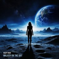Keep High - Walker on the Sky