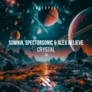 Somnia, Spectorsonic, Alex Believe - Crystal (Extended Mix)