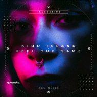 Kidd Island - Feel The Same