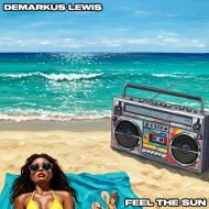 Demarkus Lewis - Feel The Sun