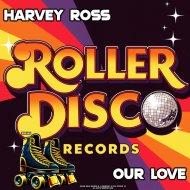 Harvey Ross - Our Love