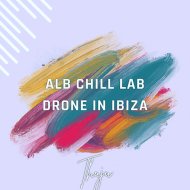 ALB CHILL LAB & Drone In Ibiza - Thuju