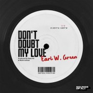 Earl W. Green, Sean Ali & Munk Julious - Don\'t Doubt My Love