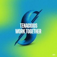 Tenacious - Work Together