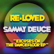 Sammy Deuce - Excuses On The Dancefloor
