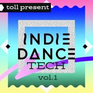 T o l l - Indie Dance & Tech # 1 @ 2025