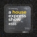 Alterace - A House Express Show #555 ()