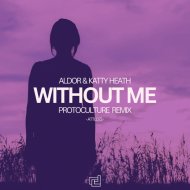 Aldor & Katty Heath - Without Me