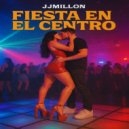 JJMillon - Fiesta en el centro (Original Mix)