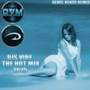 Djs Vibe - The Hot Mix 2025 (Denis Kenzo Remix) ()