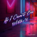 Laurent Schark, Anthony Francis & Chris Willis - If I Can\'t Be With U (Club Mix)